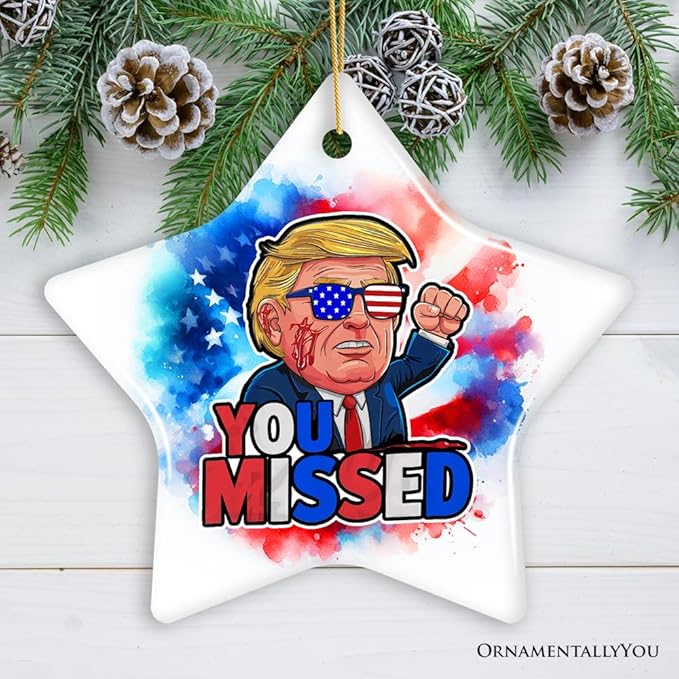 Donald Trump You Missed Ornament, 2024 Rally Shot Christmas Keepsake (Star)