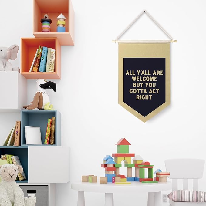 Qpenm All are Welcome Hanging Wall Canvas Banner, All Y'all Are Welcome But You Gotta Act Right Funny Hanging Pennant Poster for Classroom Home Entryway Living Room Office Decor