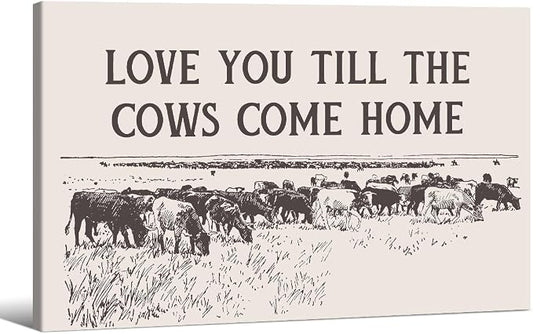 I Love You Till The Cows Come Home Wall Art Black And White Western Cowboy Poster 24X36 inch Framed Southwestern Country Animal Canvas Prints Farmhouse Living Room Wall Decor
