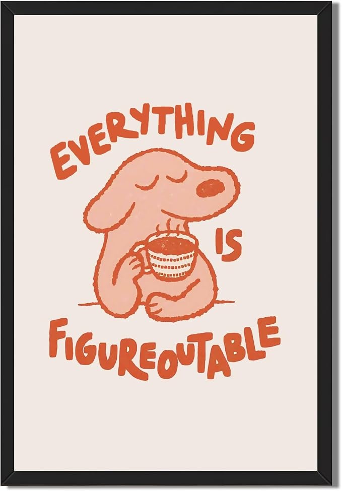 Everything Is Figureoutable Motivational Poster Cute Dog Positive Quote Inspirational Wall Art Funny Cartoon Mental Health Coffee Canvas Print for Kids Room Home Decor 8x12inch Black Framed