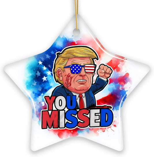 Donald Trump You Missed Ornament, 2024 Rally Shot Christmas Keepsake (Star)