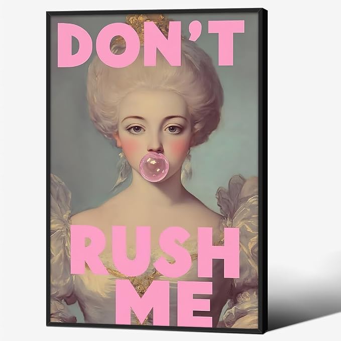 Don't Rush Me Wall Art Vintage Victorian Aesthetic Poster Elegant Girly Pink Bubble Gum Prints 24X36 inch Black Framed for Gallery Living Room Wall Decor