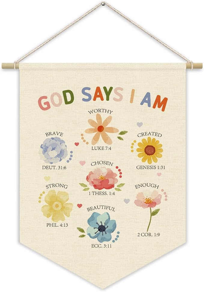 God Says I Am Affirmations for Girls Room Decor, Christian Flowers Linen Wall Hanging Pennant Flag for Toddler Play Room Signs Little Girl Baby Girl Room Decorations 15x11 Inch