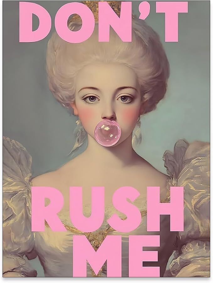Haitunone Don't Rush Me Wall Art Vintage Victorian Aesthetic Poster Elegant Girly Pink Bubble Gum Prints for Gallery Living Room Wall Decor 12X16 inch Unframed