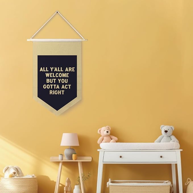 Qpenm All are Welcome Hanging Wall Canvas Banner, All Y'all Are Welcome But You Gotta Act Right Funny Hanging Pennant Poster for Classroom Home Entryway Living Room Office Decor