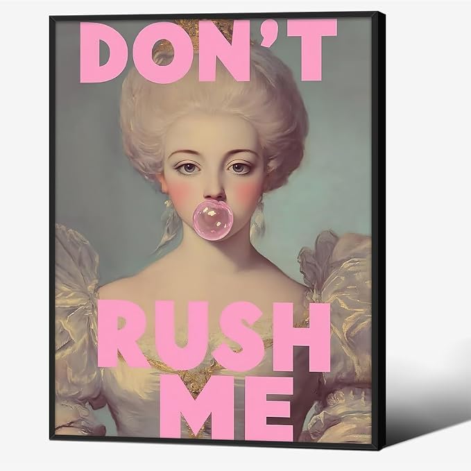 Don't Rush Me Wall Art Vintage Victorian Aesthetic Poster Elegant Girly Pink Bubble Gum Prints 08x10 inch Black Framed for Gallery Living Room Wall Decor