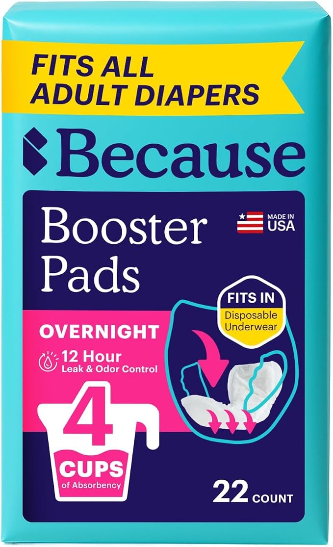 Because Overnight Booster Pads Fit All Adult Diapers, Helps Keep Your Adult Diaper Active All Night, Adds 4 Cups to Incontinence Underwear, Extra Absorbency, 22 Count (Packaging May Vary)