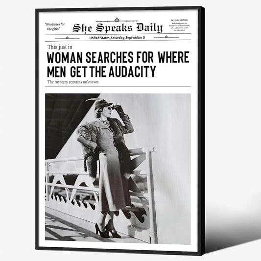 Black and White Newspapers Poster Women Searches For Where Men Get the Audacity Wall Art 24X36 inch Black Framed Trendy Feminist Canvas Prints for Home Bar Wall Decor