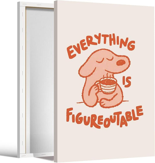 Everything Is Figureoutable Motivational Poster Cute Dog Positive Quote Inspirational Wall Art Funny Cartoon Mental Health Coffee Canvas Print for Kids Room Home Decor 8x12inch Wrapped Framed