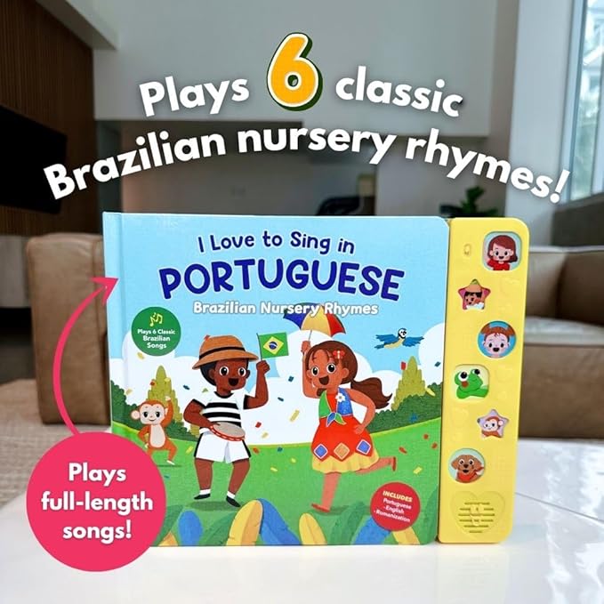 I Love to Sing in Portuguese: Brazilian Nursery Rhymes, Musical Baby Sound Books for Toddlers 1-3, Brazilian Books for Children, Interactive Songbook