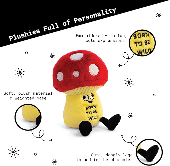 Mushroom Plushie - Born to Be Wild Funny Mushroom Plush, Cute Plushie Gift for Kids