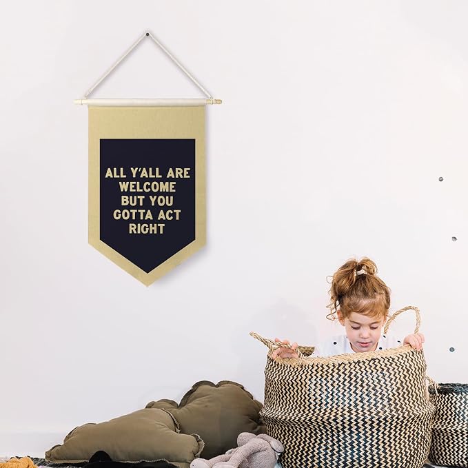 Qpenm All are Welcome Hanging Wall Canvas Banner, All Y'all Are Welcome But You Gotta Act Right Funny Hanging Pennant Poster for Classroom Home Entryway Living Room Office Decor