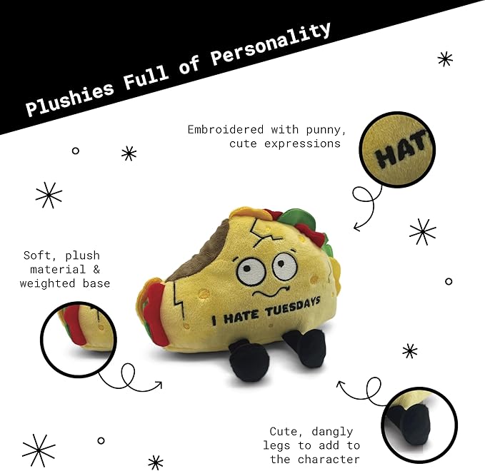 Taco Plushie - I Hate Tuesdays Funny Plush, Gift for Taco Lovers, Cute Plush Toy for Gifting