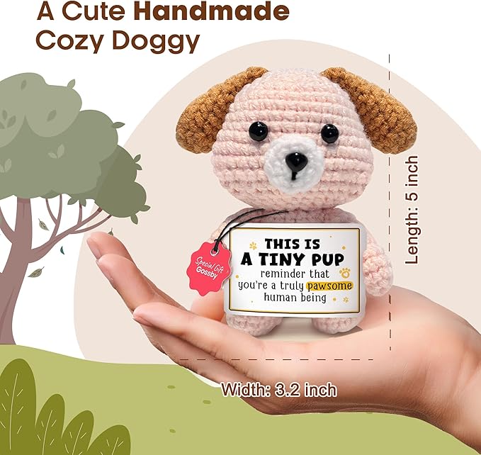 Gossby Inspirational Gift for Women, Men - Positive Dog Crochet - A Tiny PUP Reminder - Christmas, Birthday, Emotional Support, Positive Energy, Dog Lover Gift for Friend, Coworker, Teacher, Mom