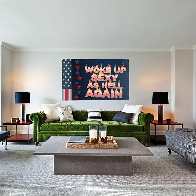 Woke Up Sexy As Hell Again Funny Flags For Bedroom