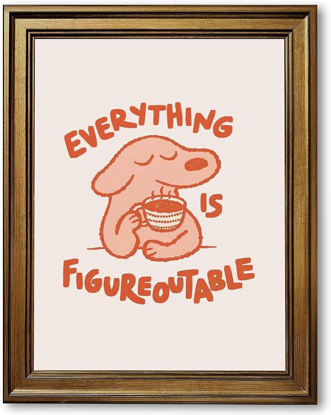 Everything Is Figureoutable Motivational Poster Cute Dog Positive Quote Inspirational Wall Art Funny Cartoon Mental Health Coffee Canvas Print for Kids Room Home Decor 12x18inch Gold Framed