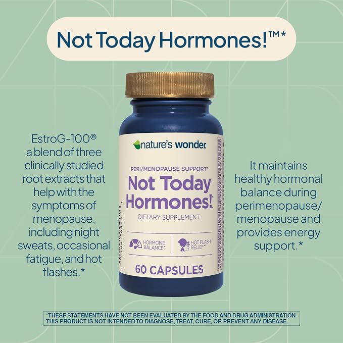 Nature's Wonder Not Today Hormones Perimenopause and Menopause Support Supplement for Women with Estro-G100, Supports Hot Flashes and Night Sweats 60 Vegetarian Capsules, 30 Day Supply