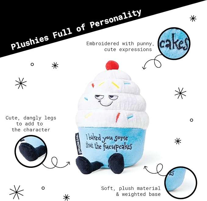 Cupcake Plushie - I Baked You Some Cupcakes Funny Cupcake Plush, Sarcastic & Sassy Food Plush Toy for Gifting