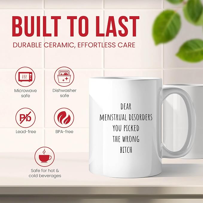 Dear Menstrual Disorders Mug - Reproductive Health Coffee Cup - Women S Funny Gift From Friends - Cycle Awareness Tea Mugs - Hormonal Cups - 11 Oz Ceramic Gifts For Patients, Birthday, Him, Her, Day