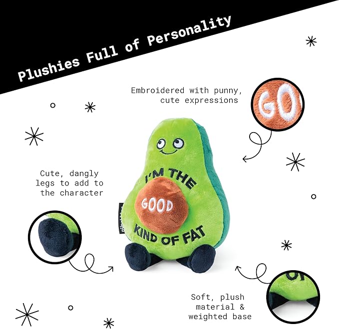 Avocado Plushie - I'm The Good Kind of Fat Funny Plush, Gift for Avocado Lovers, Cute Plush Toy for Gifting