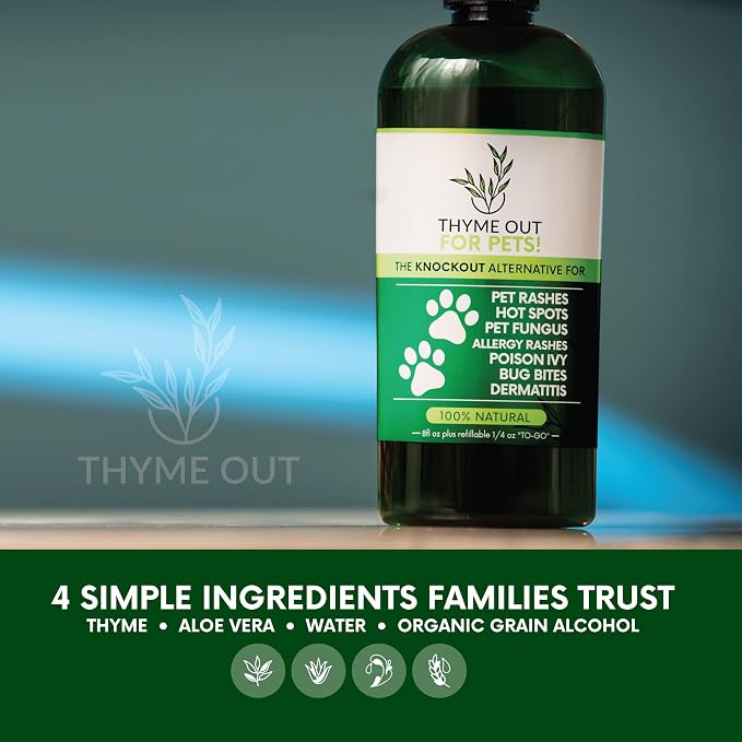 Thyme Out for Pets (8oz) - Natural Dog and Cat Itch Relief & Skin Treatment for Itchy Paws and Ringworm - Yeast Infection, Dandruff and Hot Spot Spray for Dogs - All Natural, Organic Blend