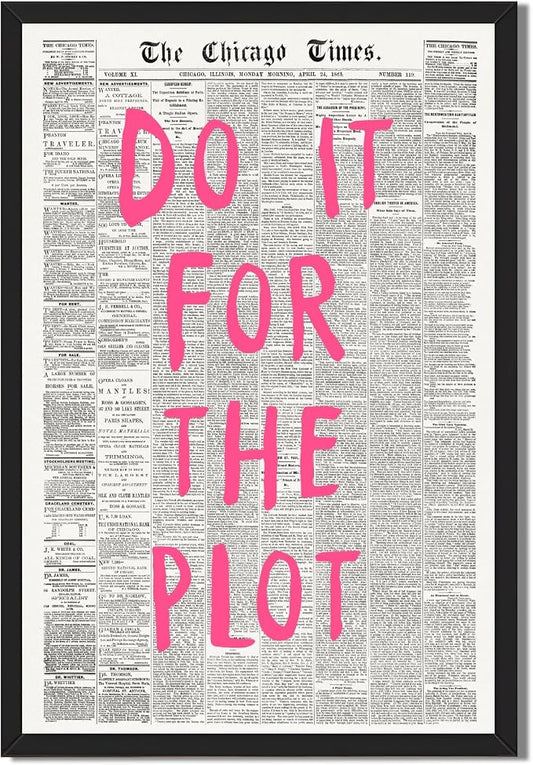 Do It For The Plot Vintage Newspaper Poster Retro Motivational Pink Wall Art Positive Daily Reminder Motivational Quote Print for Bedroom Office Home Decor Aesthetic 24x36inch Black Framed