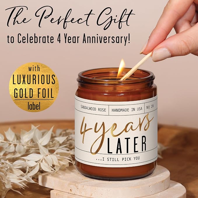 4 Year Gift for Anniversary for Her - '4 Years Later' Soy Candle, w/Sandalwood Rose - Infused w/Essential Oils I 4th Anniversary Wedding Gift for Wife I 50Hr Burn I USA Made