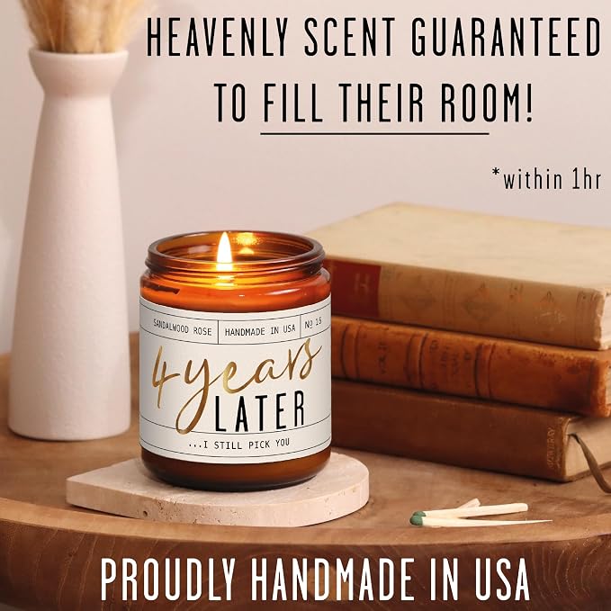 4 Year Gift for Anniversary for Her - '4 Years Later' Soy Candle, w/Sandalwood Rose - Infused w/Essential Oils I 4th Anniversary Wedding Gift for Wife I 50Hr Burn I USA Made