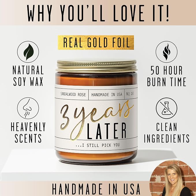 3 Year Anniversary Gift for Her - '3 Year Later' Candle, w/Sandalwood Rose - infused w/Essential Oils I 3rd Anniversary Gifts for Wife I 3 Year Wedding Anniversary Gifts I 50Hr Burn I USA Made