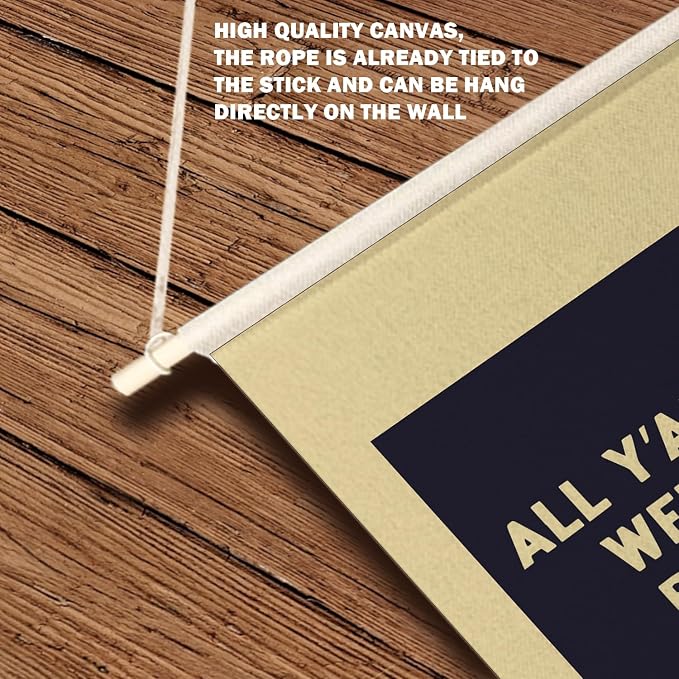 Qpenm All are Welcome Hanging Wall Canvas Banner, All Y'all Are Welcome But You Gotta Act Right Funny Hanging Pennant Poster for Classroom Home Entryway Living Room Office Decor