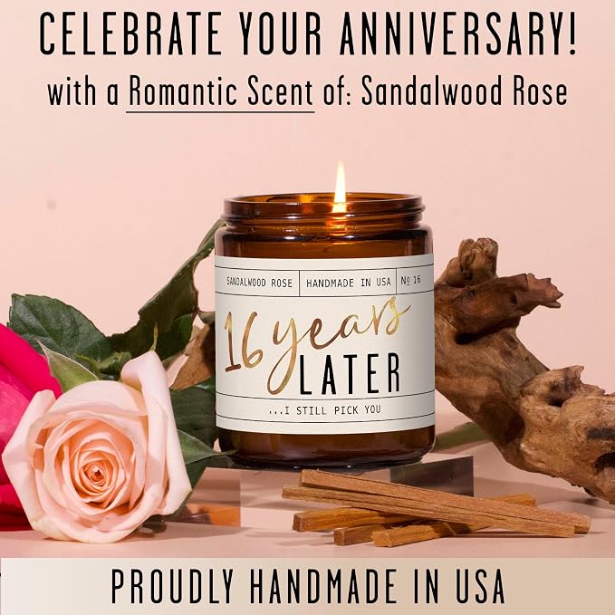 16th Year Marriage Anniversary - '16 Year Later' Candle,w/Sandalwood Rose - Infused w/Essential Oils I 16th Year Anniversary for Her Gift I 50Hr Burn I USA Made