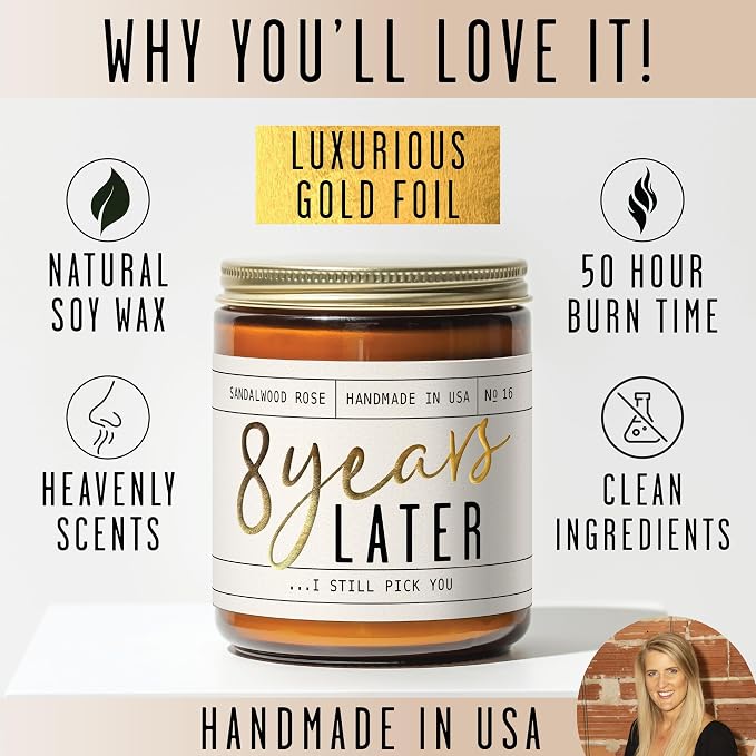 8 Year Gift for Anniversary for Her - '8 Years Later' Soy Candle, w/Sandalwood Rose - Infused w/Essential Oils I 8th Anniversary Wedding Gift for Wife I 50Hr Burn I USA Made
