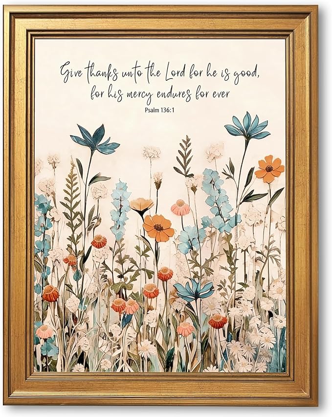 Framed Christian Scripture Wall Art Painting Give Thanks to the Lord Psalm 1361 Floral Print Inspirational Bible Verse Picture Poster Wildflower Faith Decor Canvas Artwork for Home Office 24x36inch