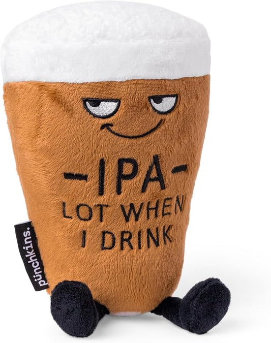 Beer Plushie - IPA Lot When I Drink Funny Pint Plush Plush, Gift for IPA Beer Lovers, Funny Food Plush Toy for Gifting