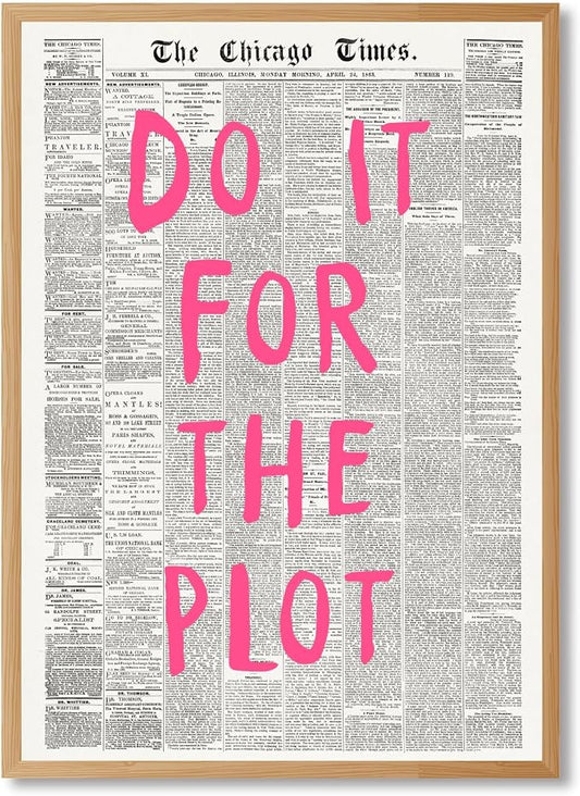 Do It For The Plot Vintage Newspaper Poster Retro Motivational Pink Wall Art Positive Daily Reminder Motivational Quote Print for Bedroom Office Home Decor Aesthetic 8x12inch Wooden Framed