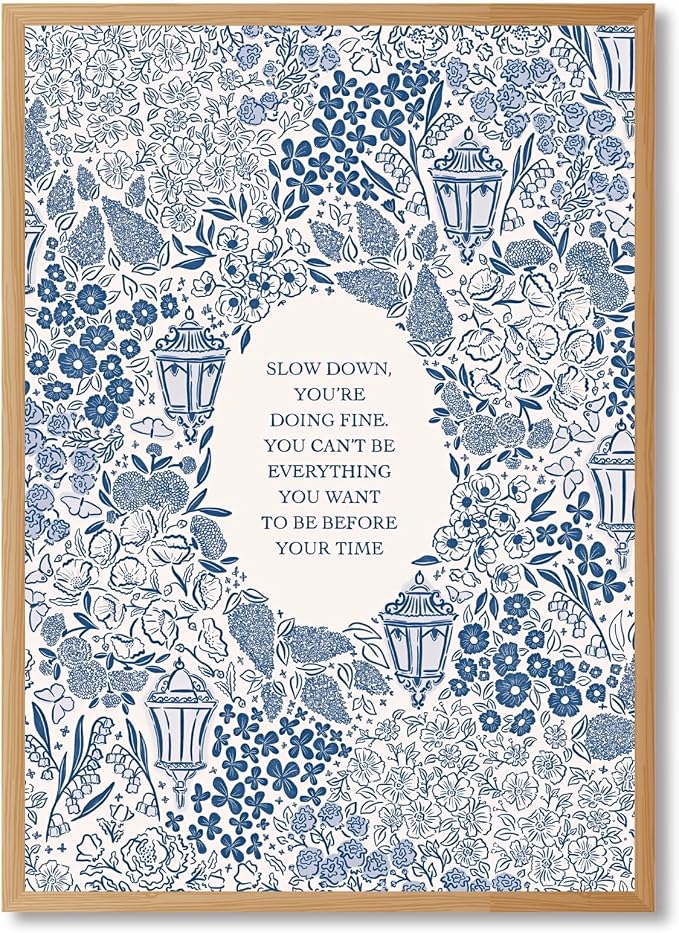 Slow Down You're Doing Fine Music Poster Motivational Song Lyric Blue Wall Art Vintage Positive Quote Daily Reminder Floral Canvas Print for Office Bedroom Home Decor 8x12inch Wooden Framed