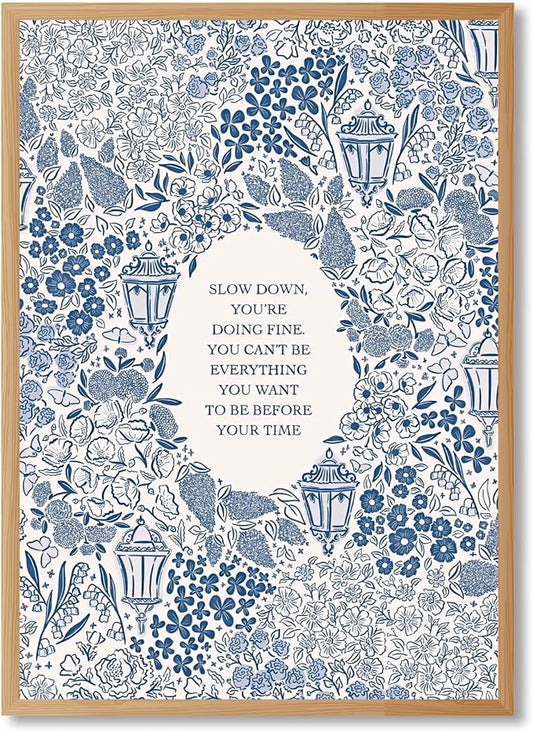 Slow Down You're Doing Fine Music Poster Motivational Song Lyric Blue Wall Art Vintage Positive Quote Daily Reminder Floral Canvas Print for Office Bedroom Home Decor 8x12inch Wooden Framed