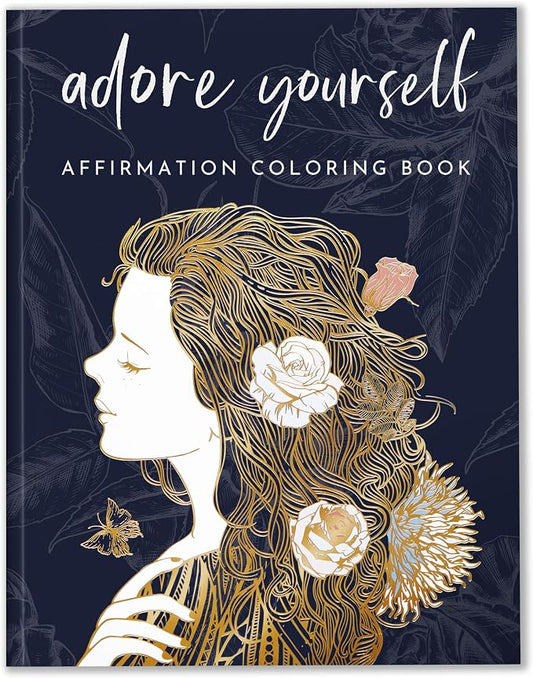 Adult Coloring Book for Women – Affirmation Coloring Book with 29 Self Love Affirmations – Coloring Books for Adults Relaxation, Self Love Gifts, Affirmation Gifts for Women, 8.5x11, Perforated